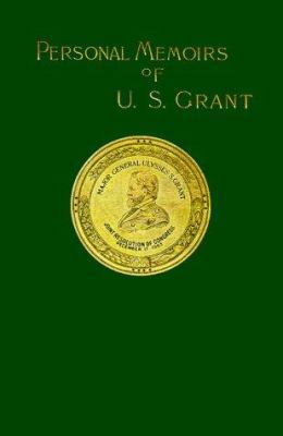 Personal Memoirs of U. S. Grant: Volume One 1582181896 Book Cover