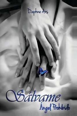 Sálvame: Ángel Prohibido [Spanish] 1477593810 Book Cover