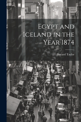 Egypt and Iceland in the Year 1874 1021990191 Book Cover