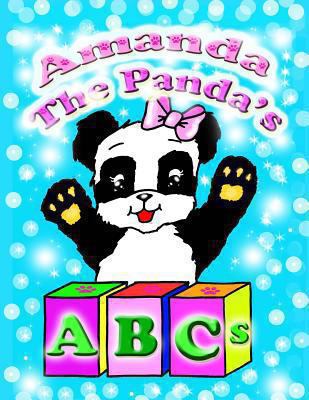 Amanda the Panda's ABCs Large: Amanda the Panda... 1469966441 Book Cover