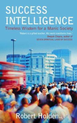 Success Intelligence : Timeless Wisdom for a Ma... 0340830174 Book Cover