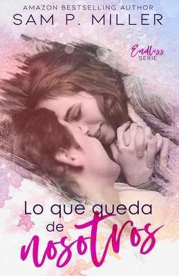 Lo que queda de nosotros [Spanish] 1731243413 Book Cover