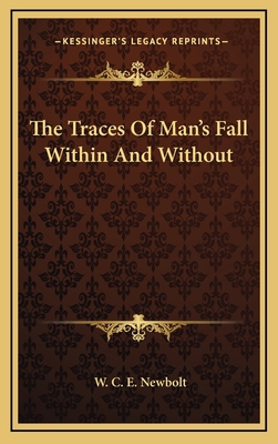 The Traces Of Man's Fall Within And Without 1168725496 Book Cover