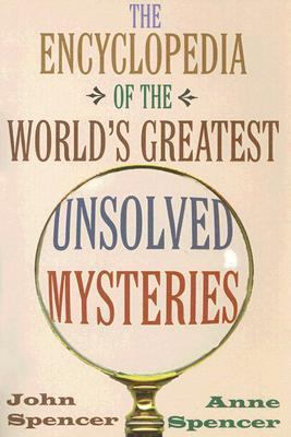 The Encyclopedia of the World's Greatest Unsolv... 1569801282 Book Cover