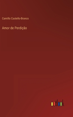 Amor de Perdição [Portuguese] 3368005359 Book Cover