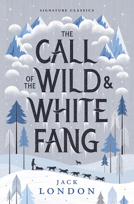 The Call of the Wild and White Fang 1454948817 Book Cover
