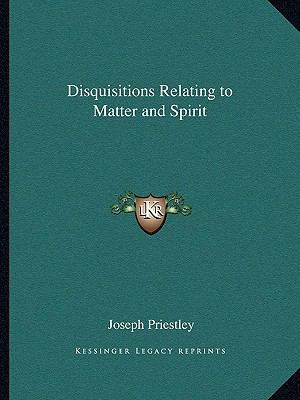 Disquisitions Relating to Matter and Spirit 1162914483 Book Cover