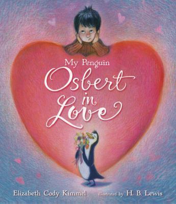 My Penguin Osbert in Love 0763630322 Book Cover