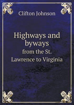 Highways and byways from the St. Lawrence to Vi... 5518566972 Book Cover