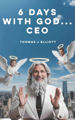 Six days with GOD... CEO B0G6ZC1DXQ Book Cover