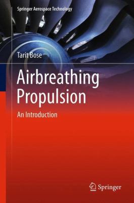 Airbreathing Propulsion: An Introduction 1461435315 Book Cover