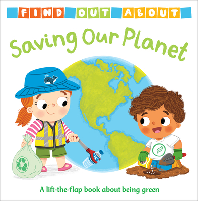 Find Out About: Saving Our Planet 0593304071 Book Cover