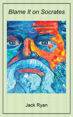 Blame it on Socrates 1807046303 Book Cover