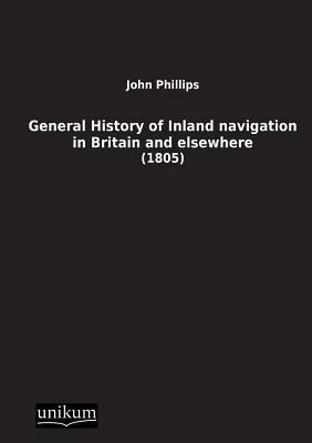 General History of Inland Navigation in Britain... [German] 3845710217 Book Cover