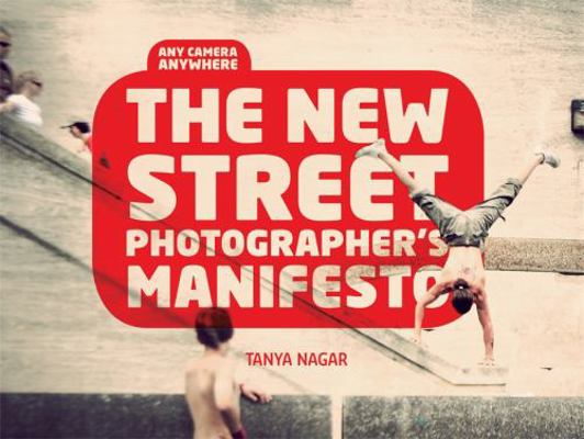 The New Street Photographer's Manifesto 1908150467 Book Cover