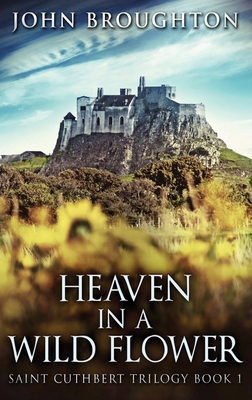 Heaven In A Wild Flower: Tale Of An Anglo-Saxon... [Large Print] 4824103576 Book Cover