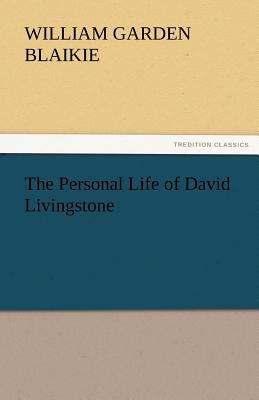 The Personal Life of David Livingstone 3842435037 Book Cover