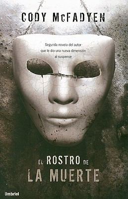 El Rostro de la Muerte = The Face of Death [Spanish] 8489367353 Book Cover