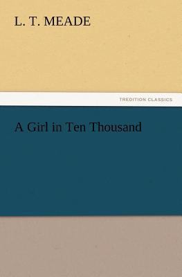 A Girl in Ten Thousand 3847232347 Book Cover