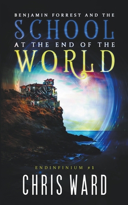 Benjamin Forrest and the School at the End of t... B09JHTQX54 Book Cover
