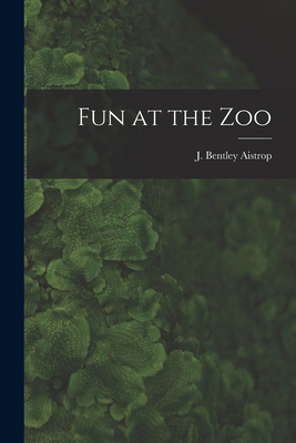 Fun at the Zoo 1015111645 Book Cover
