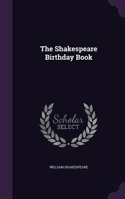 The Shakespeare Birthday Book 1343468345 Book Cover