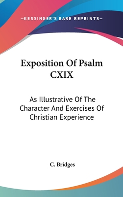 Exposition Of Psalm CXIX: As Illustrative Of Th... 0548121192 Book Cover