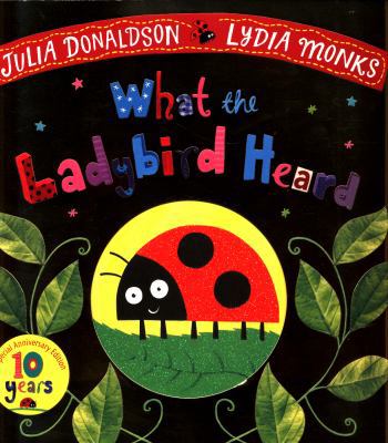 What the Ladybird Heard 10th Anniversary Edition 1509894756 Book Cover