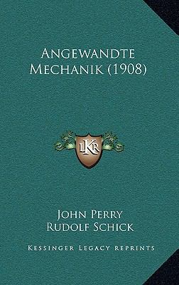 Angewandte Mechanik (1908) [German] 1165324857 Book Cover