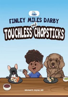 Paperback Finley Miles Darby and Touchless Chopsticks : FMD Book Series Book