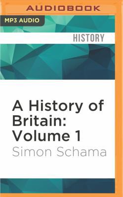 A History of Britain: Volume 1 153187553X Book Cover