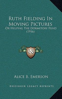 Ruth Fielding In Moving Pictures: Or Helping Th... 116487943X Book Cover