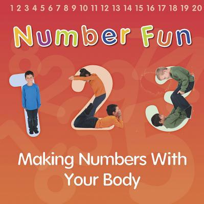 Number Fun: Making Numbers with Your Body 1484604091 Book Cover