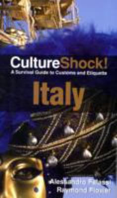 Culture Shock! Italy: A Survival Guide to Custo... 0761454861 Book Cover