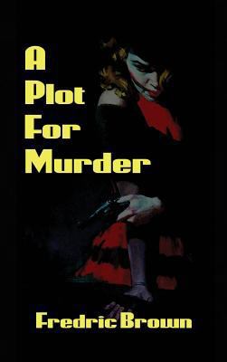 A Plot for Murder 1515426777 Book Cover