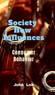 Society How Influences: Consumer Behavior B0DCTNRVTD Book Cover