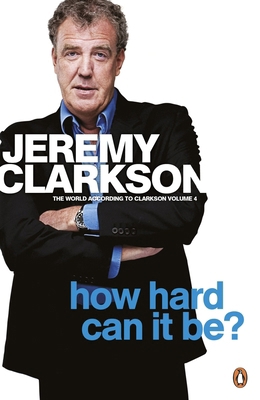 How Hard Can It Be?: The World According to Cla... 014104876X Book Cover