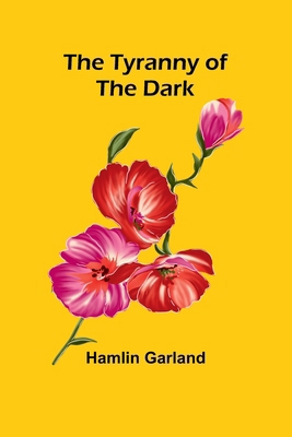 The Tyranny of the Dark 9362928639 Book Cover