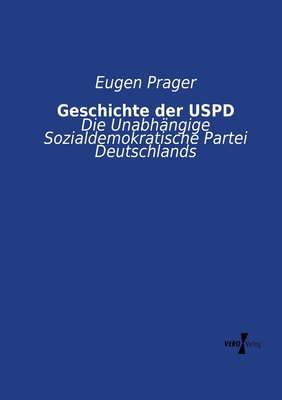 Geschichte der USPD: Die Unabhängige Sozialdemo... [German] 3957384729 Book Cover