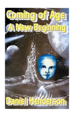 Coming of Age: A new Beginning 1475115431 Book Cover