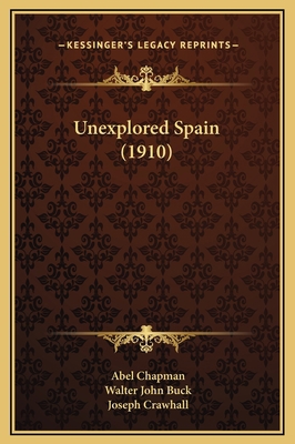 Unexplored Spain (1910) 1169351751 Book Cover