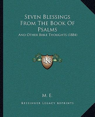 Seven Blessings From The Book Of Psalms: And Ot... 1165762765 Book Cover