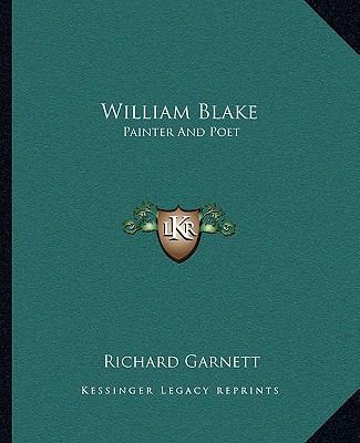 William Blake: Painter And Poet 1162938137 Book Cover
