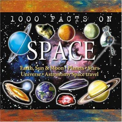 1000 Facts on Space 1842360434 Book Cover