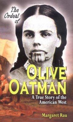 The Ordeal of Olive Oatman: A True Story of the... 1931798095 Book Cover