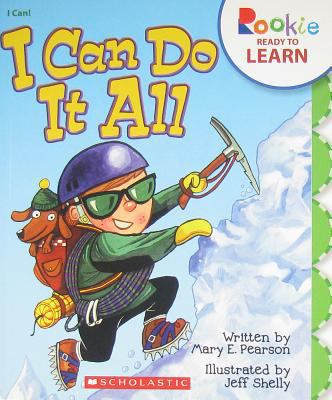 I Can Do It All (Rookie Ready to Learn - I Can!) 0531266540 Book Cover