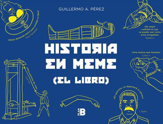 Historia En Meme / History in Memes [Spanish] 8417001581 Book Cover