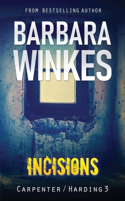 Incisions: A Lesbian Detective Novel 1069083577 Book Cover