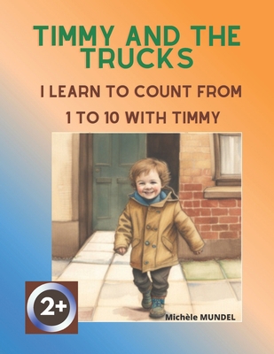 Timmy and the trucks: I learn to count from 1 t... [French] B0BSJDJTZK Book Cover