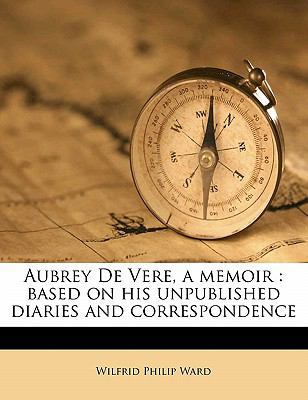 Aubrey de Vere, a Memoir: Based on His Unpublis... 1177744147 Book Cover